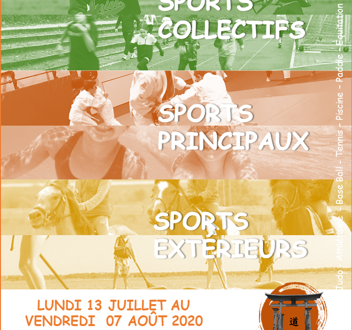 OUVERTURE DES INSCRIPTIONS STAGE ETE 2020